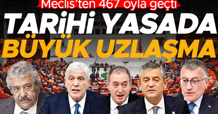 Meclis’te tarihi uzlaşı... Çerçeve yasa 467 oyla geçti