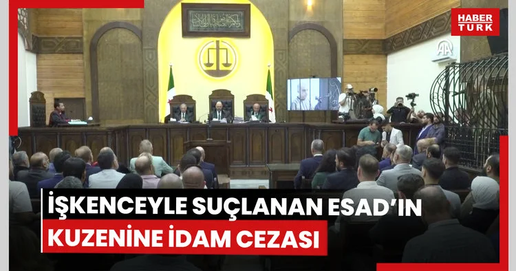 Suriye de işkence ve katliamla suçlanan Beşar Esad ın kuzeni Atıf Necib e idam cezası