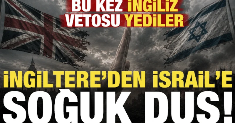 İngiltere de İsrail i üzecek gelişme! Bu kez İngiliz vetosu yediler...