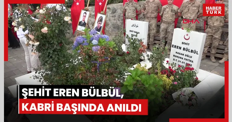Şehit Eren Bülbül, kabri başında anıldı