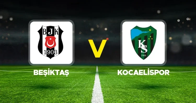 CANLI İZLE: Beşiktaş Kocaelispor maçı ne zaman, saat kaçta, hangi kanalda? Beşiktaş Kocaelispor Süper Lig 7. hafta mücadelesi...