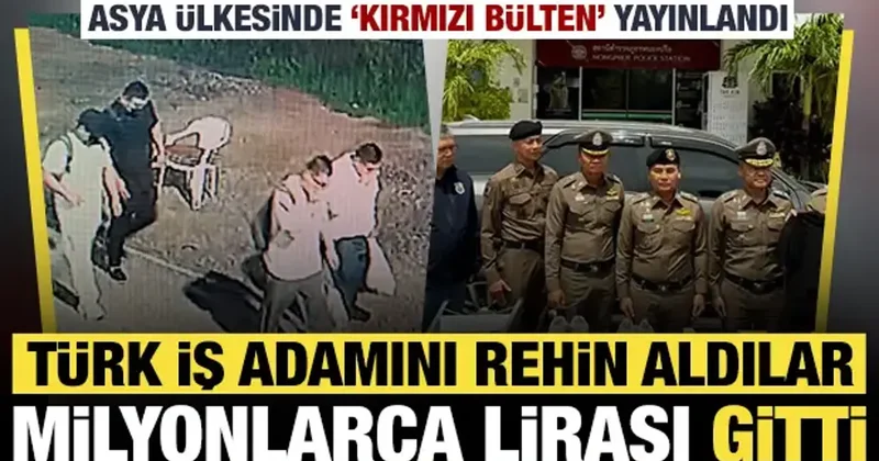 Asya ülkesinde Türk iş adamını rehin aldılar, milyonlarca lirası gitti