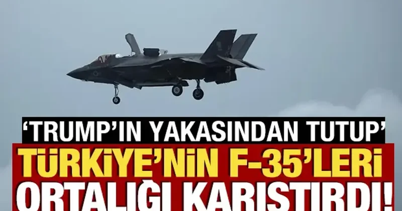 Türkiye nin F 35 isteği ortalığı karıştırdı! Trump ın yakasından tutup
