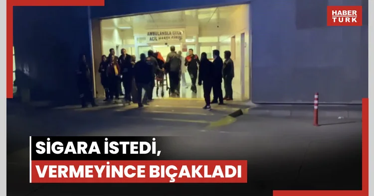 Sigara istedi, vermeyince bıçakladı