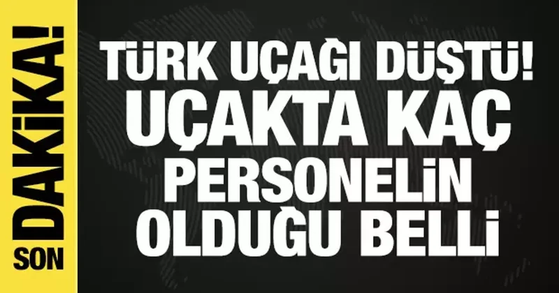 Türk askeri uçağı düştü! İçinde kaç personelin olduğu açıklandı