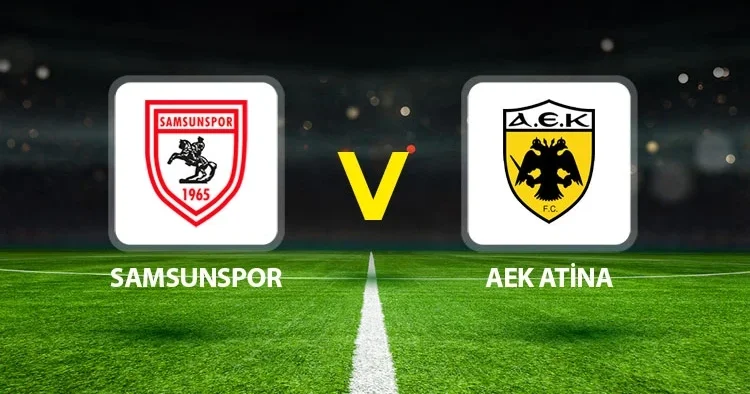 Samsunspor AEK Atina maçı ne zaman saat kaçta hangi kanalda? Maç öncesi istatistikler