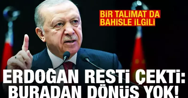 Erdoğan dan Terörsüz Türkiye resti ve bahis talimatı
