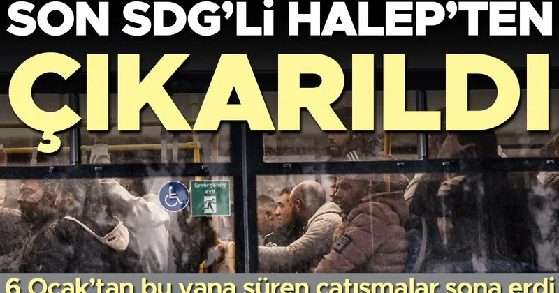 Son grup da tahliye edildi... SDG Halep’ten tamamen çekildi