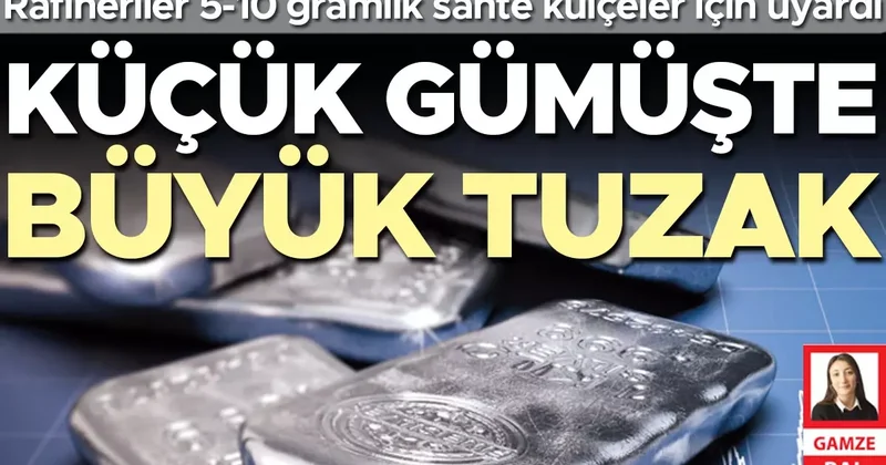 Rafineriler 5 10 gramlık sahte külçe gümüşler için uyardı... Küçük gümüşte büyük tuzak