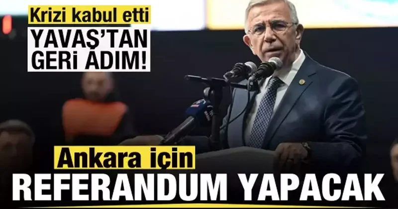Mansur Yavaş krizi kabul etti! Geri adım attı! Ankara için referandum yapacak