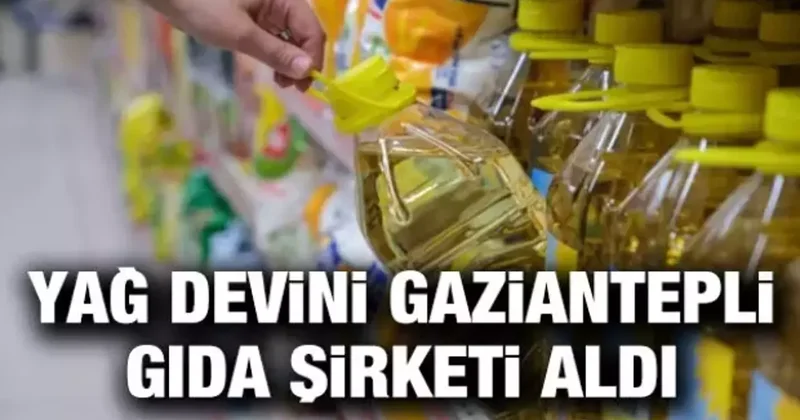 Suudi Arabistan 20 yılın ardından çekildi: Yağ devini Gaziantepli gıda şirketi aldı