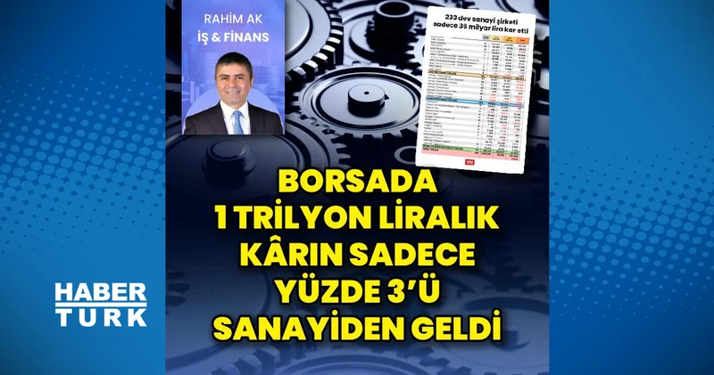 233 sanayi şirketi 1 yılda sadece 36 milyar lira kar etti İş Yaşam Haberleri