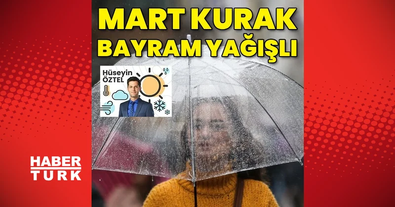 Habertürk Meteoroloji Mühendisi Hüseyin Öztel 1 haftalık hava tahminini yazdı Son dakika haberleri
