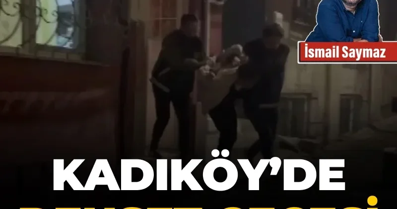 Kadıköy’de dehşet gecesi