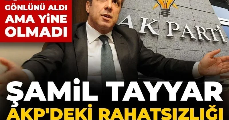 Şamil Tayyar AKP deki rahatsızlığı çözümüyle açıkladı: Erdoğan eskilerin gönlünü aldı ama yine olmadı
