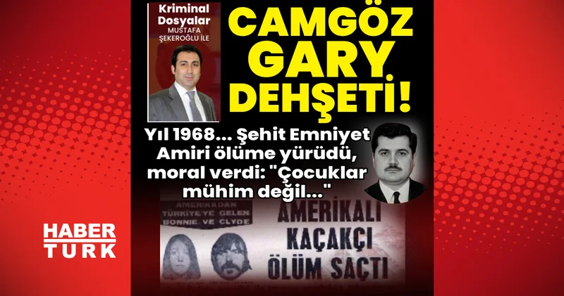 Camgöz Gary dehşeti! Yıl 1968... Şehit Emniyet Amiri, ölüme yürüdü, moral verdi: Çocuklar mühim değil Son dakika haberleri