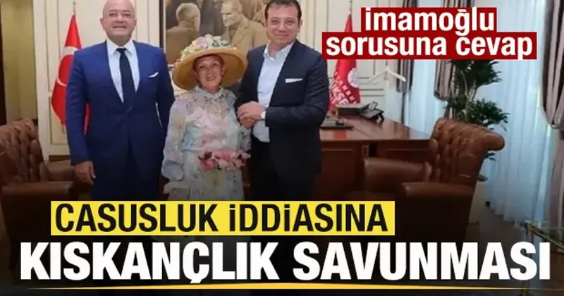 Casusluk iddiasına kıskançlık savunması! Ekrem İmamoğlu sorusuna cevap
