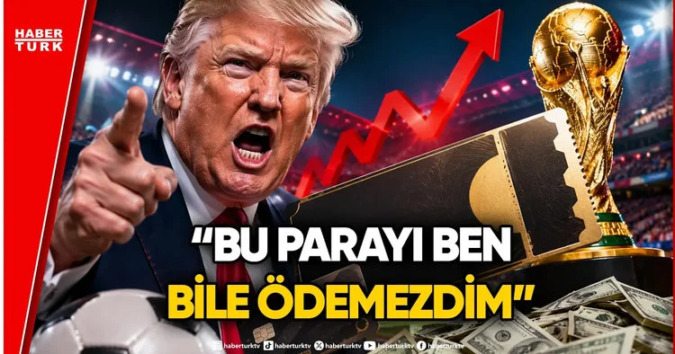 Dudak Uçuklatan Bilet Fiyatları: Trump tan FIFA ya Dünya Kupası Tepkisi!