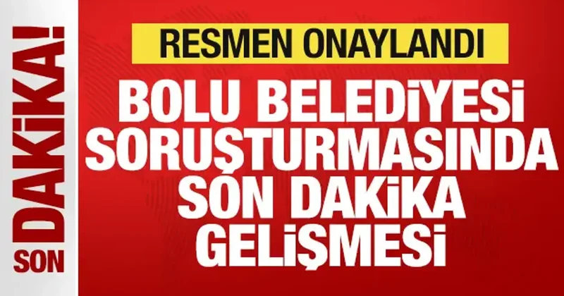 Son dakika: Başsavcılıktan Bolu Belediyesi kararı! Resmen onaylandı