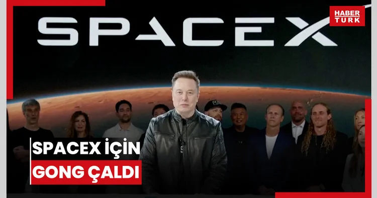 SpaceX için gong çaldı