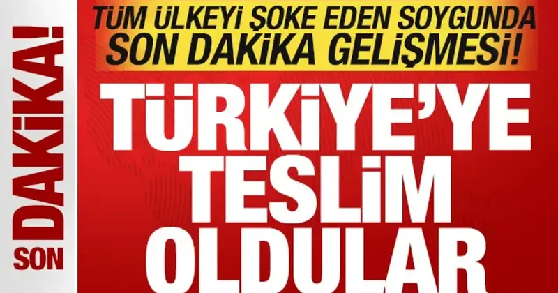 Tüm ülkeyi şoke eden Adliye soygununda son dakika duyurusu: Türkiye ye teslim oldular!