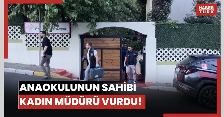 Anaokulunun sahibi kadın müdürü vurdu!