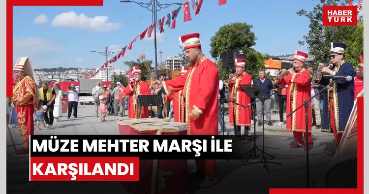 Müze Mehter Marşı ile karşılandı