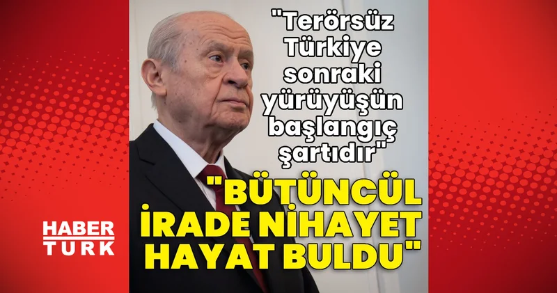 MHP lideri Bahçeli, çerçeve yasanın yeni safhayı başlattığını söyledi