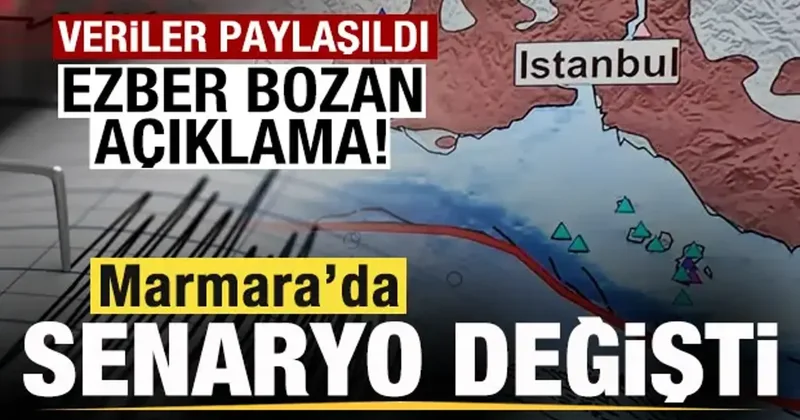 Marmara da senaryo değişti! Veriler paylaşıldı! Ezber bozan deprem açıklaması