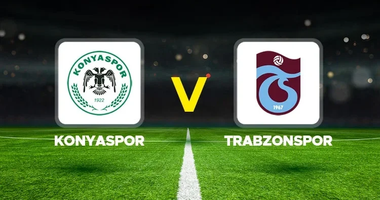 CANLI İZLE Konyaspor Trabzonspor maçı ne zaman, saat kaçta, hangi kanalda? Süper Lig Konyaspor Trabzonspor maçı muhtemel 11 ler
