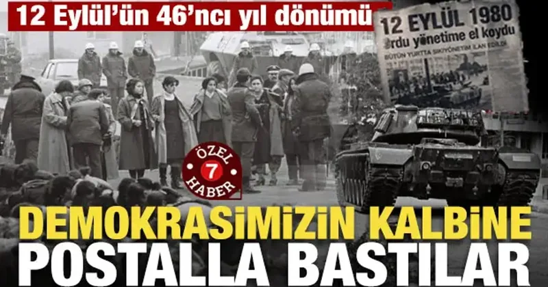 Türkiye demokrasisini zincire vuran 12 Eylül darbesinin üzerinden 46 yıl geçti