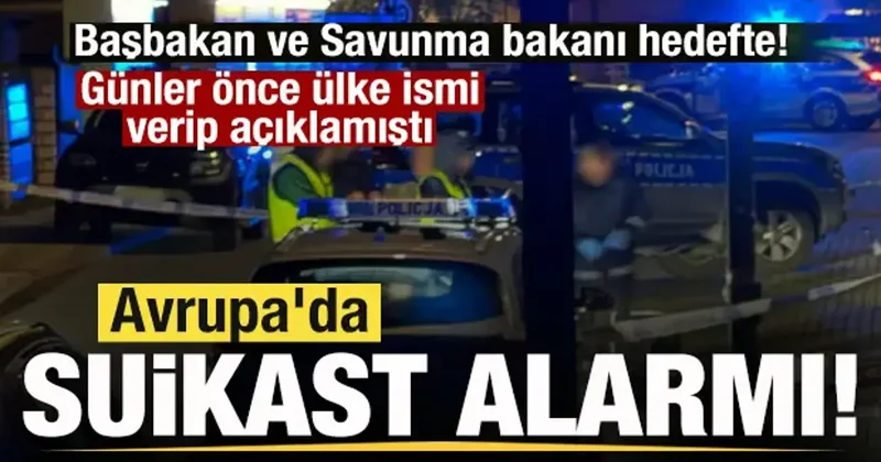 Avrupa da suikast alarmı! Başbakan ve savunma bakanına tehdit! Ülke ismi verip uyarmıştı