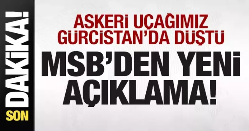 Askeri uçağımız düştü! MSB den son dakika açıklaması