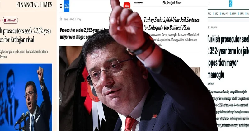 İmamoğlu na 2 bin 352 yıl ceza istenmesi dünya basınında yankı buldu: Erdoğan ın en büyük siyasi rakibi