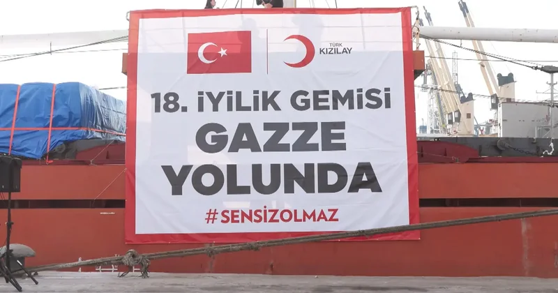 Mersin’den Gazze’ye 18’inci ‘İyilik Gemisi’ yola çıktı