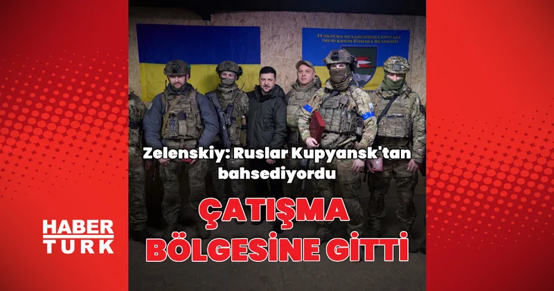Zelenskiy Kupyansk a gitti Dış Haberler