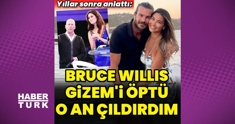 Hakan Hatipoğlu: Bruce Willis, Gizem i öptü