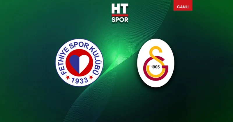 Fethiyespor Galatasaray maçı CANLI YAYIN Futbol Haberleri
