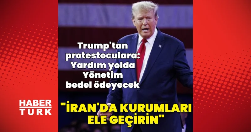 Donald Trump: Protestoya devam edin, yardım yolda Dış Haberler