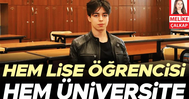 Hem lise öğrencisi hem üniversite