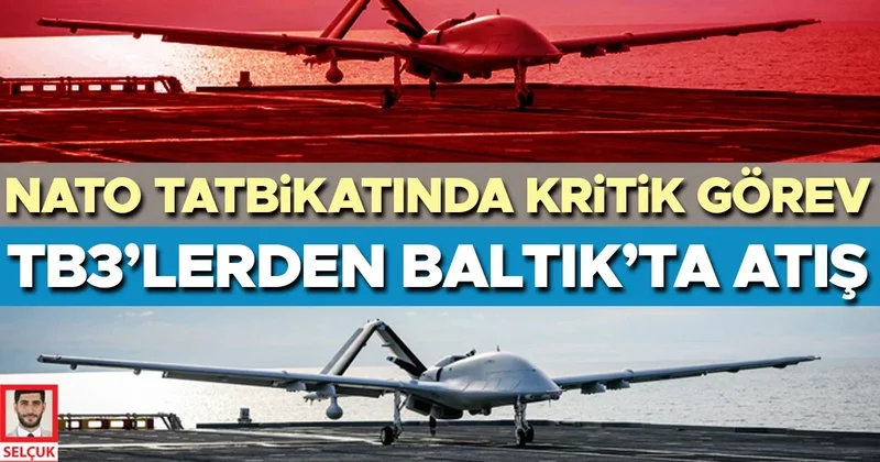 NATO tatbikatında kritik görev... TB3’lerden Baltık’ta atış