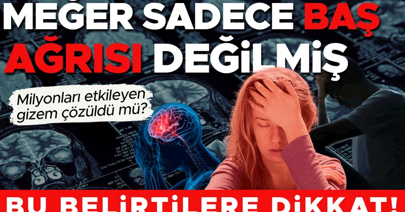 Sadece baş ağrısı mı, yoksa beyinde bir alarm mı? Migrene dair bildiklerimiz değişiyor
