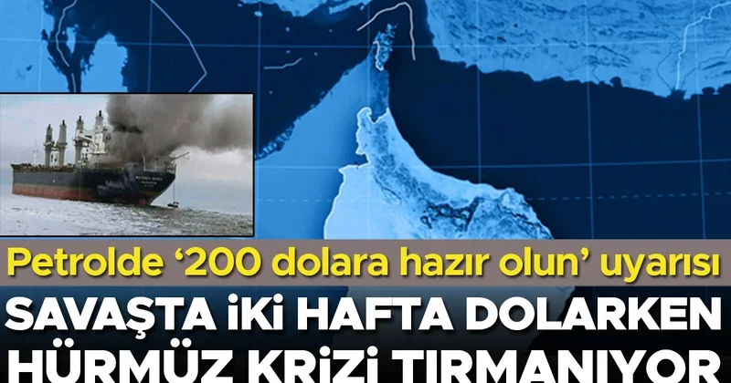 Savaşta iki hafta dolarken Hürmüz krizi tırmanıyor