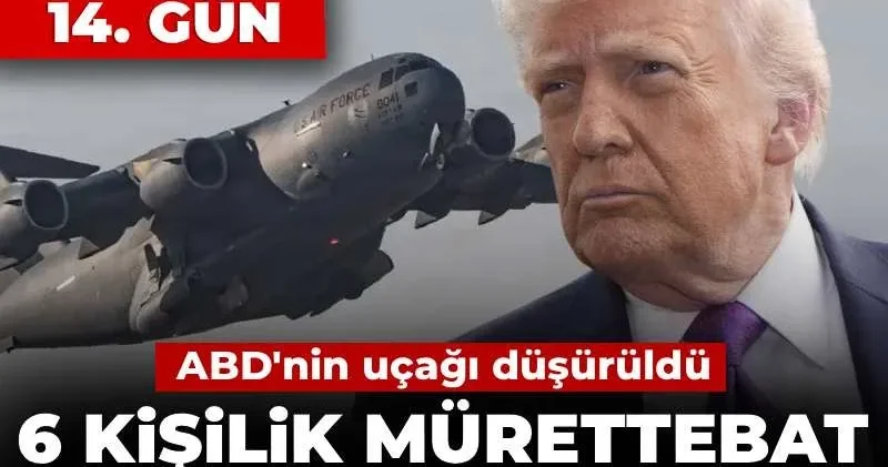 CANLI ABD/İsrail İran savaşında 14. gün... ABD uçağı düşürüldü! 6 kişilik mürettebat hayatını kaybetti