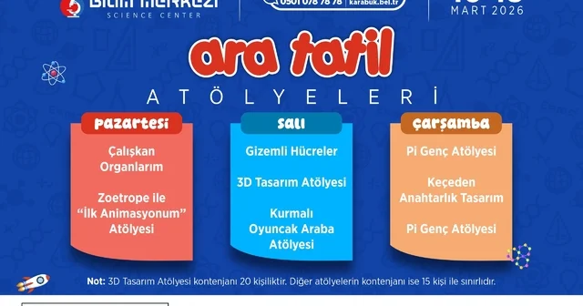 Karabük Bilim Merkezi ara tatilde atölye etkinlikleri düzenleyecek Karabük Haberleri