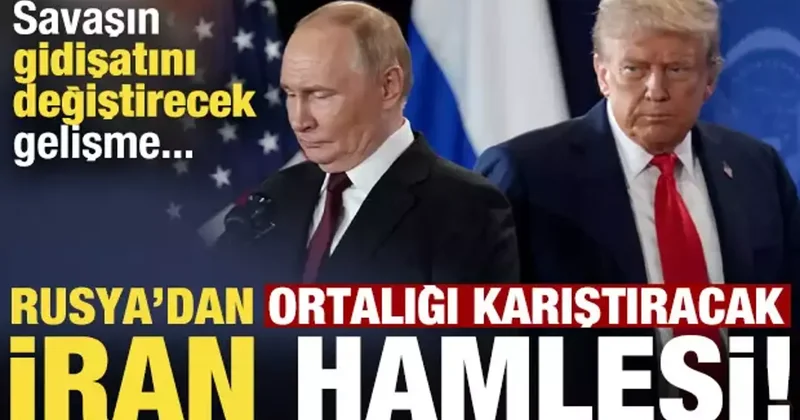 Rusya dan ortalığı karıştıracak İran hamlesi! Savaşın gidişatını değiştirecek gelişme...