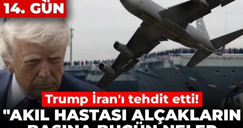 CANLI ABD/İsrail İran savaşında 14. gün... Trump İran ı tehdit etti: Akıl hastası alçakların başına bugün neler geleceğini izleyin