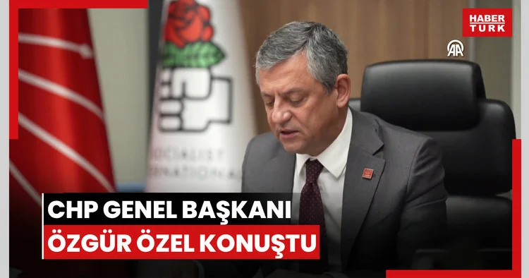 CHP Genel Başkanı Özel, Sosyalist Enternasyonal Prezidyum Toplantısında konuştu