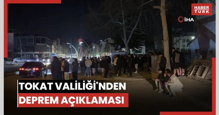 Tokat Valiliği nden deprem açıklaması: Olumsuz bir durum bulunmamaktadır