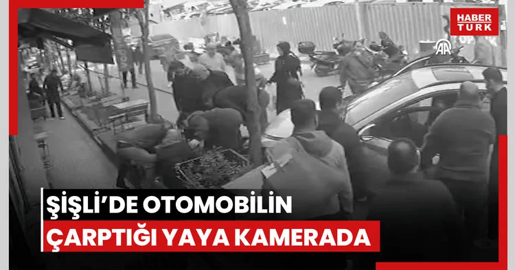 Şişlide kaldırıma yürüyen kişiye otomobilin çarpması kamerada